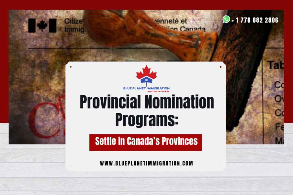Provincial Nomination Programs: Settle in Canada’s Provinces